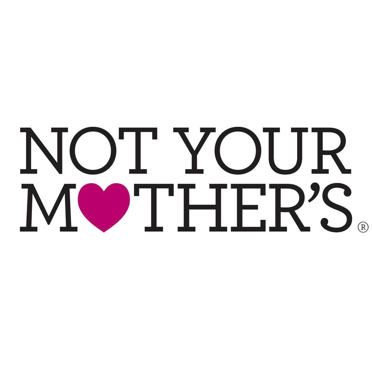 Not Your Mother's